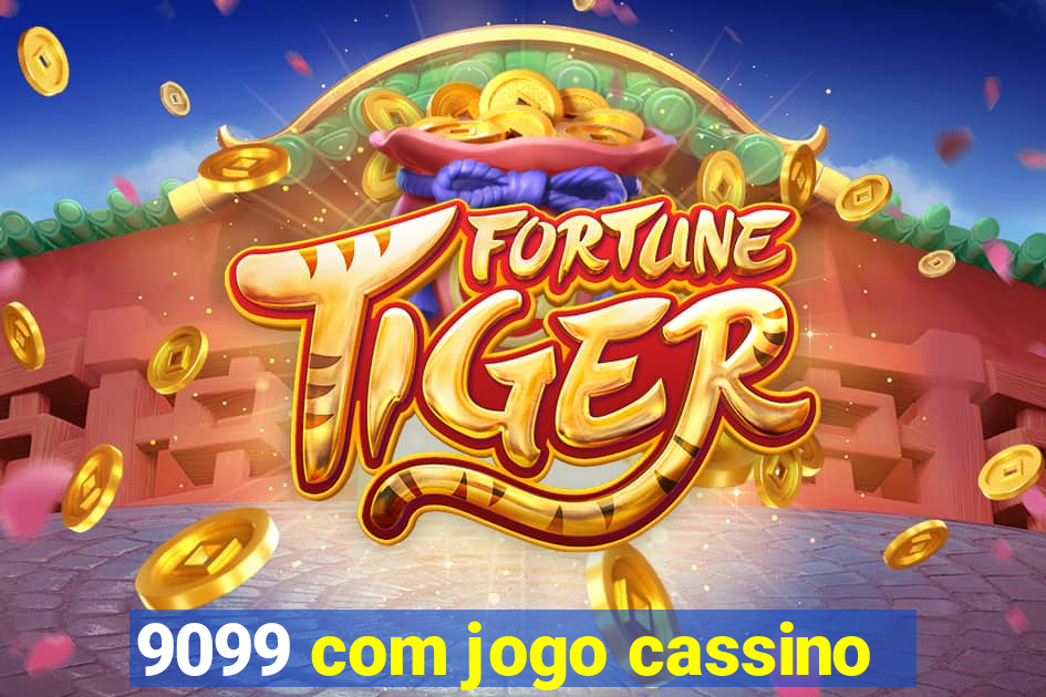 9099 com jogo cassino